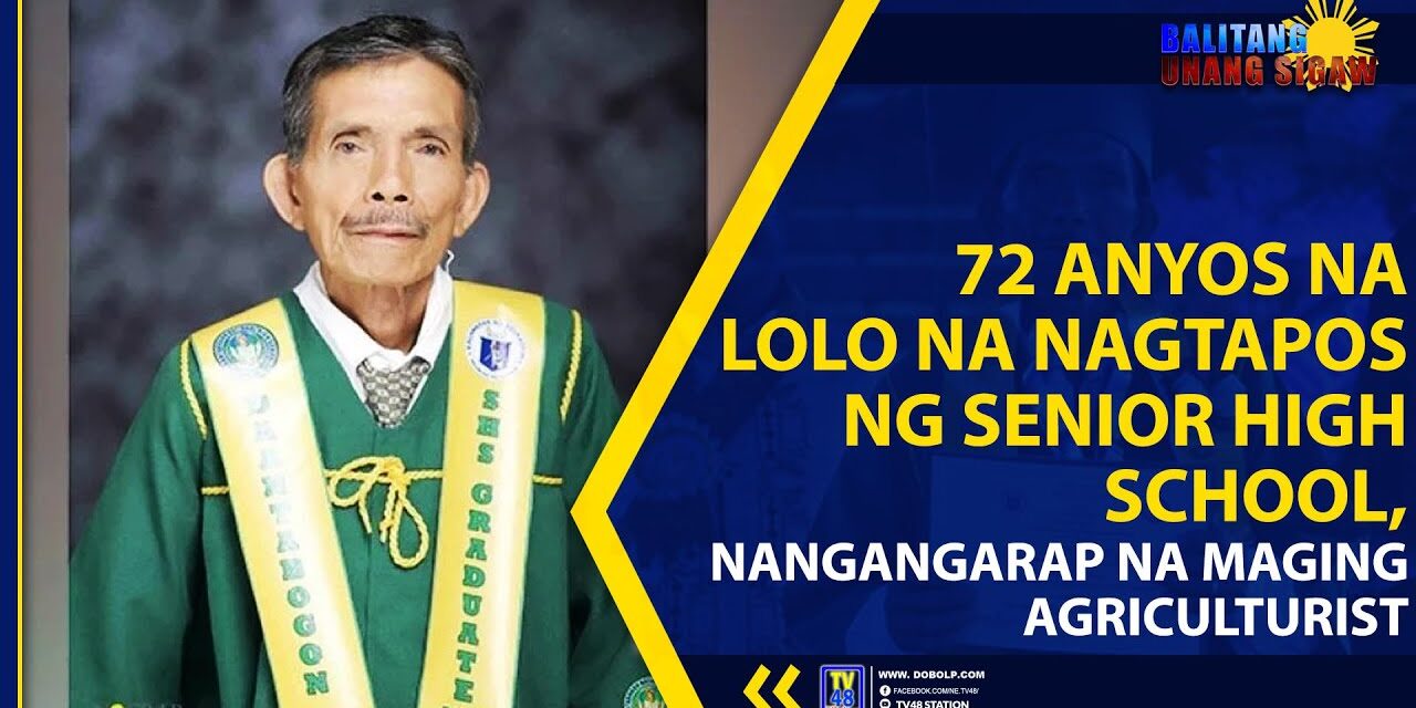 72 ANYOS NA LOLO NA NAGTAPOS NG SENIOR HIGH SCHOOL, NANGANGARAP NA MAGING AGRICULTURIST