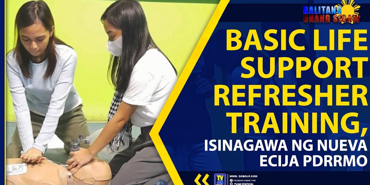 BASIC LIFE SUPPORT REFRESHER TRAINING, ISINAGAWA NG NUEVA ECIJA PDRRMO