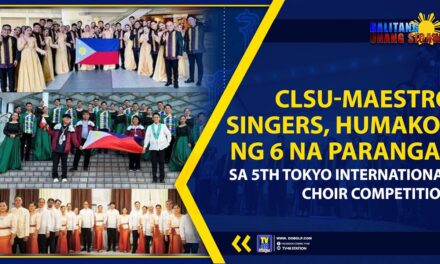 CLSU-MAESTRO SINGERS, HUMAKOT NG 6 NA PARANGAL SA 5TH TOKYO INTERNATIONAL CHOIR COMPETITION