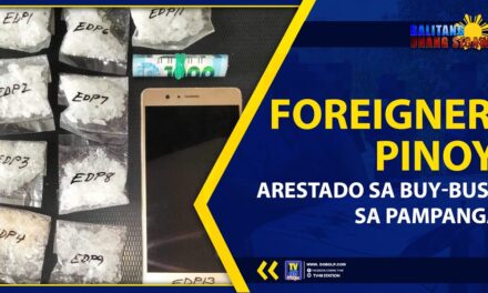 FOREIGNER, PINOY, ARESTADO SA BUY-BUST SA PAMPANGA