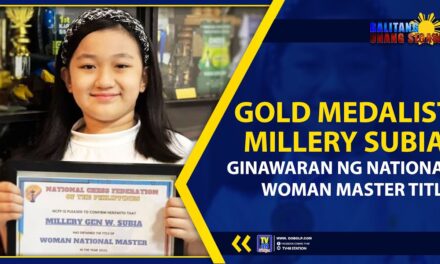 GOLD MEDALIST MILLERY SUBIA, GINAWARAN NG NATIONAL WOMAN MASTER TITLE