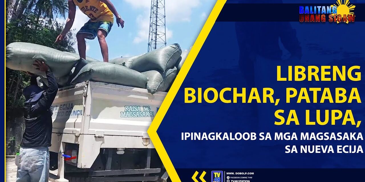 LIBRENG BIOCHAR, PATABA SA LUPA, IPINAGKALOOB SA MGA MAGSASAKA SA NUEVA ECIJA