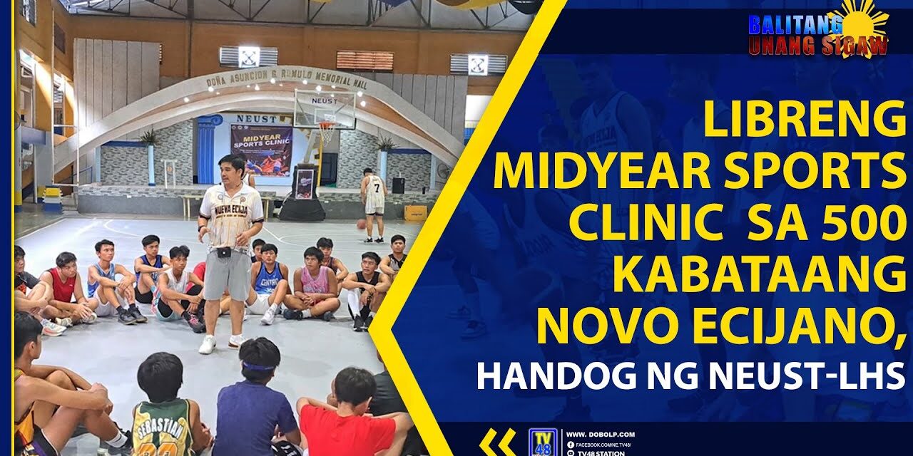 LIBRENG MIDYEAR SPORTS CLINIC SA 500 KABATAANG NOVO ECIJANO, HANDOG NG NEUST-LHS