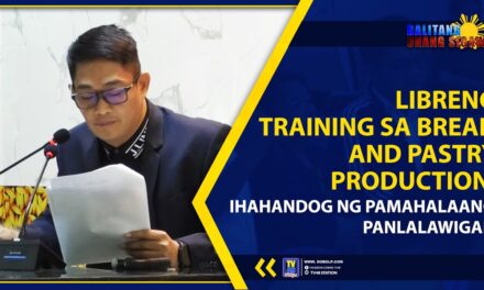 LIBRENG TRAINING SA BREAD AND PASTRY PRODUCTION, IHAHANDOG NG PAMAHALAANG PANLALAWIGAN