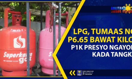 LPG, TUMAAS NG P6.65 BAWAT KILO, P1K PRESYO NGAYON KADA TANGKE