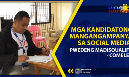 MGA KANDIDATONG MANGANGAMPANYA SA SOCIAL MEDIA, PWEDENG MADISQUALIFY- COMELEC