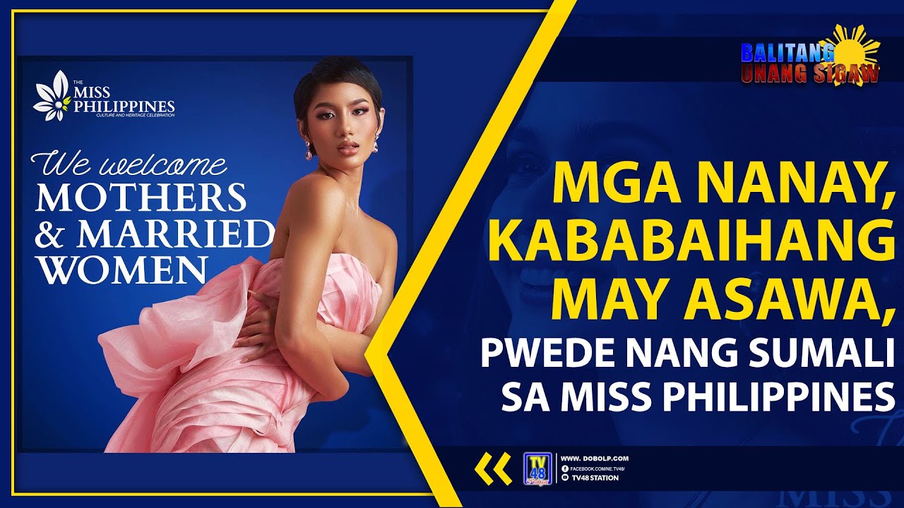 MGA NANAY, KAIBABAIHANG MAY ASAWA, PWEDE NANG SUMALI SA MISS PHILIPPINES
