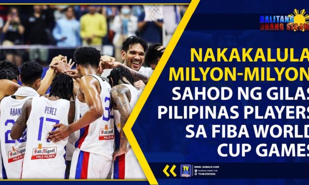NAKAKALULA! MILYON-MILYON, SAHOD NG GILAS PILIPINAS PLAYERS SA FIBA WORLD CUP GAMES