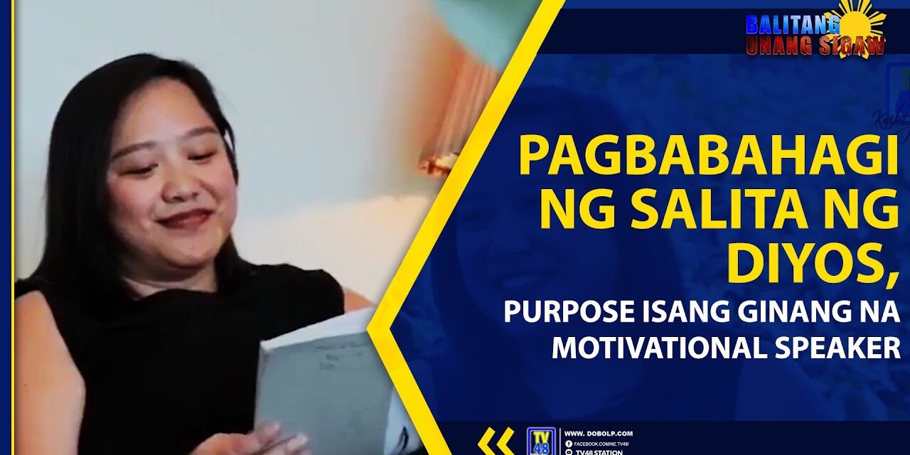 PAGBABAHAGI NG SALITA NG DIYOS, PURPOSE NG ISANG GINANG NA MOTIVATIONAL SPEAKER