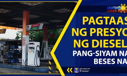 PAGTAAS NG PRESYO NG DIESEL, PANG-SIYAM NA BESES NA!