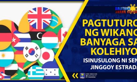 PAGTUTURO NG WIKANG BANYAGA SA KOLEHIYO, ISINUSULONG NI SEN. JINGGOY ESTRADA