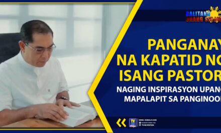 PANGANAY NA KAPATID NG ISANG PASTOR, NAGING INSPIRASYON UPANG MAPALAPIT SA PANGINOON