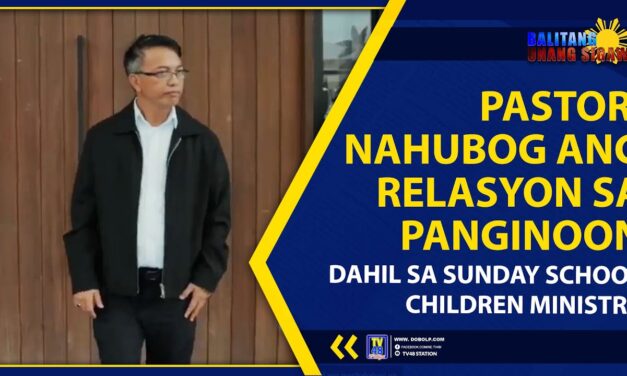 PASTOR, NAHUBOG ANG RELASYON SA PANGINOON DAHIL SA SUNDAY SCHOOL CHILDREN MINISTRY