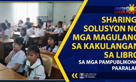 SHARING, SOLUSYON NG MGA MAGULANG SA KAKULANGAN SA LIBRO SA MGA PAMPUBLIKONG PAARALAN