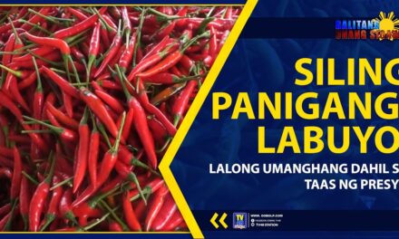 SILING PANIGANG, LABUYO, LALONG UMANGHANG DAHIL SA TAAS NG PRESYO
