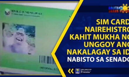 SIM CARD, NAIREHISTRO KAHIT MUKHA NG UNGGOY ANG NAKALAGAY SA ID, NABISTO SA SENADO