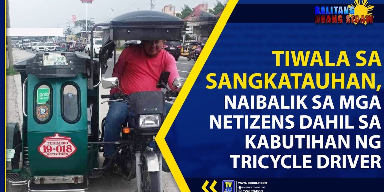 TIWALA SA SANGKATAUHAN, NAIBALIK SA MGA NETIZENS DAHIL SA KABUTIHAN NG TRICYCLE DRIVER