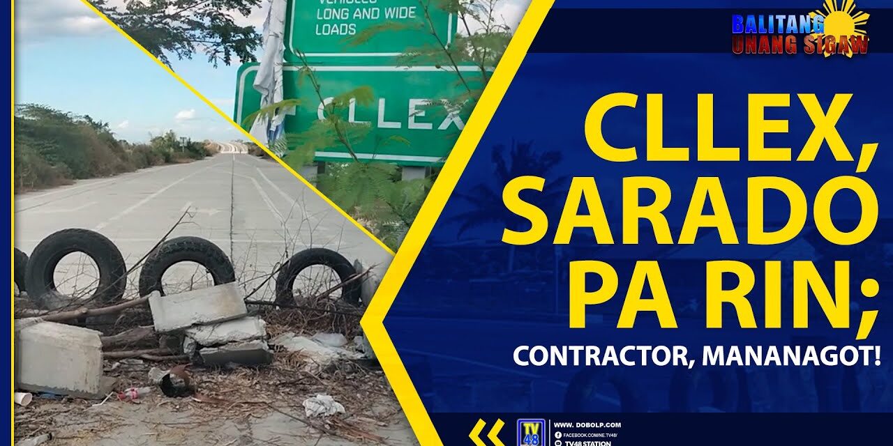 CLLEX, SARADO PA RIN; CONTRACTOR, MANANAGOT!