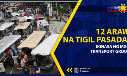 12 ARAW NA TIGIL PASADA, IKINASA NG MGA TRANSPORT GROUP