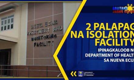 2 PALAPAG NA ISOLATION FACILITY, IPINAGKALOOB NG DEPARTMENT OF HEALTH SA NUEVA ECIJA