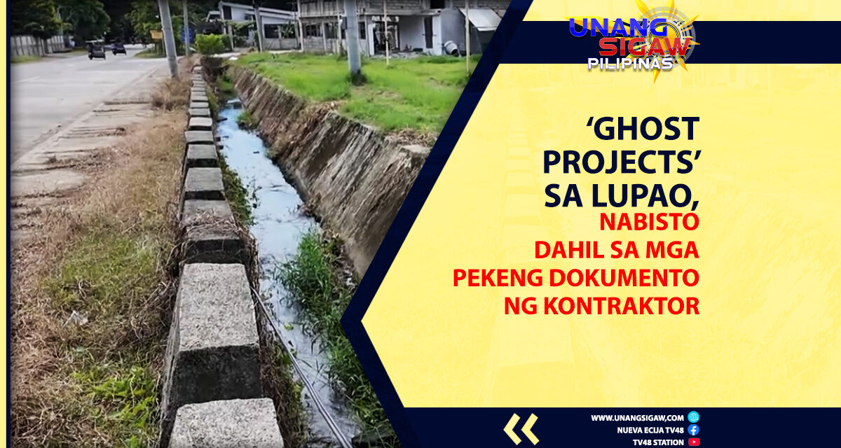 ‘GHOST PROJECTS’ SA LUPAO, NABISTO DAHIL SA MGA PEKENG DOKUMENTO NG KONTRAKTOR