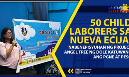 50 CHILD LABORERS SA NUEVA ECIJA, NABENEPISYUHAN NG PROJECT ANGEL TREE NG DOLE KATUWANG ANG PGNE AT PESO