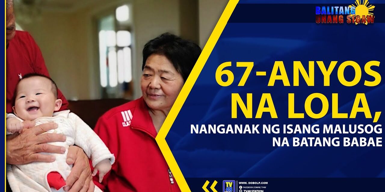 67-ANYOS NA LOLA, NANGANAK NG ISANG MALUSOG NA BATANG BABAE