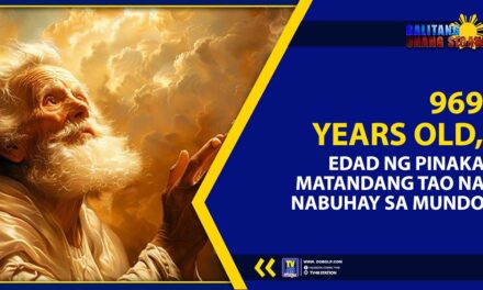 969 YEARS OLD, EDAD NG PINAKA MATANDANG TAO NA NABUHAY SA MUNDO