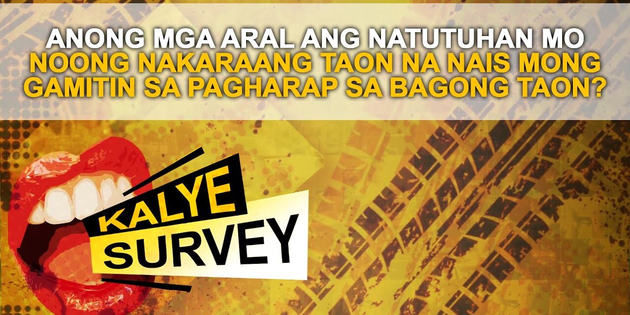 ANONG MGA ARAL ANG NATUTUHAN MO NOONG NAKARAANG TAON NA NAIS MONG GAMITIN SA PAGHARAP SA BAGONG TAON
