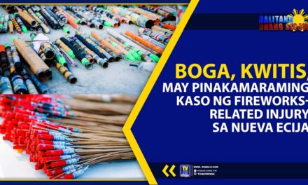 BOGA, KWITIS, MAY PINAKAMARAMING KASO NG FIREWORKS-RELATED INJURY SA NUEVA ECIJA