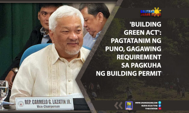 ‘BUILDING GREEN ACT’: PAGTATANIM NG PUNO, GAGAWING REQUIREMENT SA PAGKUHA NG BUILDING PERMIT