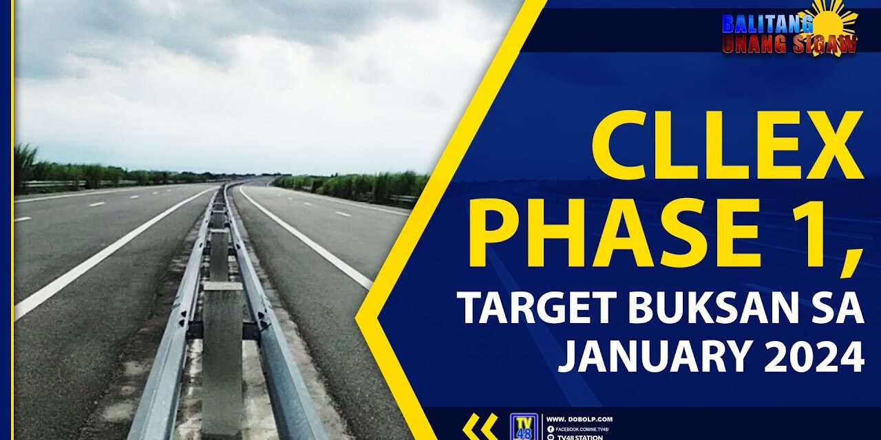 CLLEX PHASE 1, TARGET BUKSAN SA JANUARY 2024