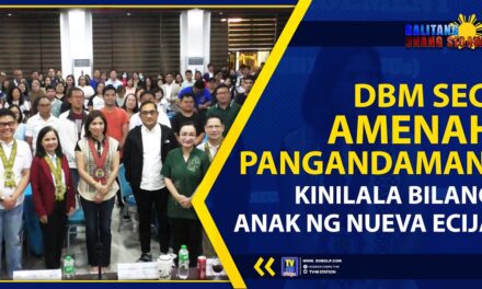 DBM SEC. AMENAH PANGANDAMAN, KINILALA BILANG ANAK NG NUEVA ECIJA