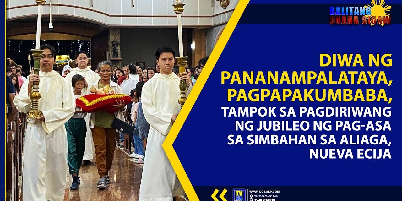 DIWA NG PANANAMPALATAYA, PAGPAPAKUMBABA, TAMPOK SA PAGDIRIWANG NG JUBILEO NG PAG-ASA SA SIMABAHAN SA ALIAGA, NUEVA ECIJA