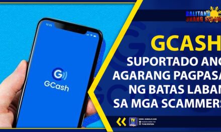 GCASH, SUPORTADO ANG AGARANG PAGPASA NG BATAS LABAN SA MGA SCAMMERS