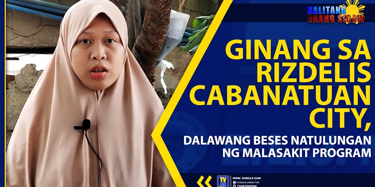 GINANG SA RIZDELIS CABANATUAN CITY, DALAWANG BESES NATULUNGAN NG MALASAKIT PROGRAM