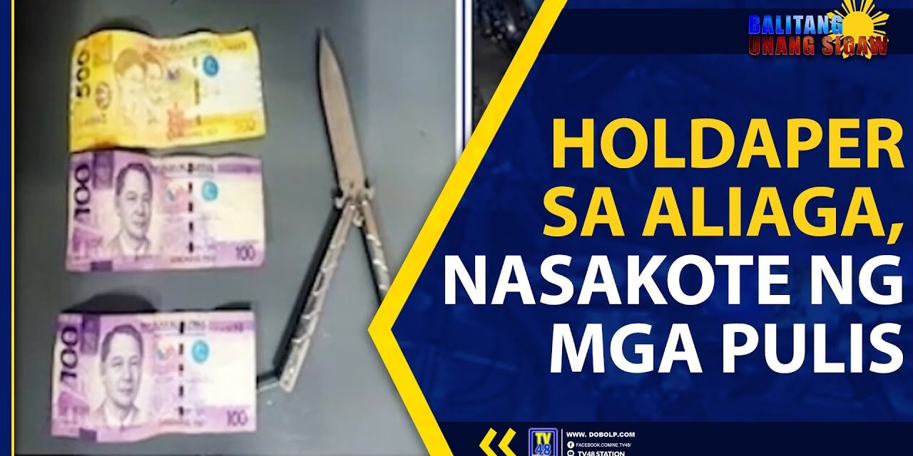 HOLDAPER SA ALIAGA, NASAKOTE NG MGA PULIS