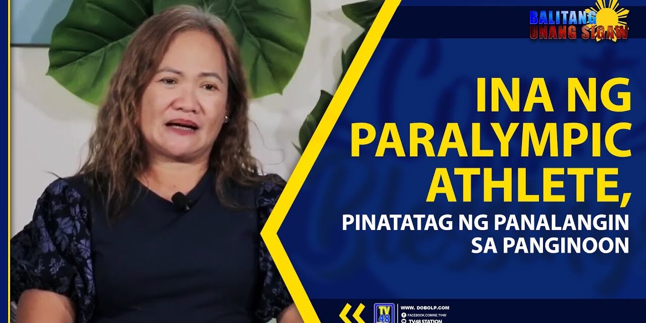 INA NG PARALYMPIC ATHLETE, PINATATAG NG PANALANGIN SA PANGINOON