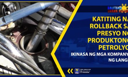 KATITING NA ROLLBACK SA PRESYO NG PRODUKTONG PETROLYO, IKINASA NG MGA KOMPANYA NG LANGIS