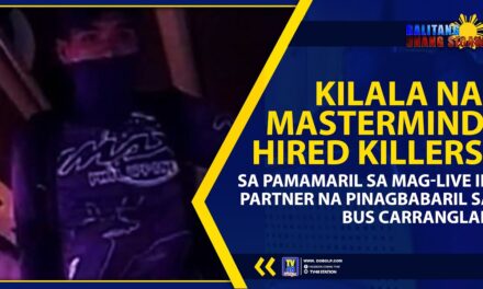 KILALA NA! MASTERMIND, HIRED KILLERS, SA PAMAMARIL SA MAG-LIVE IN PARTNER NA PINAGBABARIL SA BUS CARRANGLAN