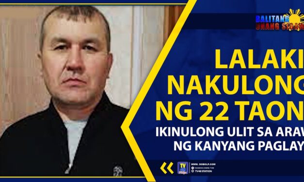 LALAKI, NAKULONG NG 22 TAON; IKINULONG ULIT SA ARAW NG KANYANG PAGLAYA