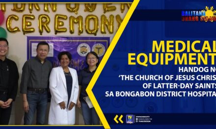 MEDICAL EQUIPMENT, HANDOG NG ‘THE CHURCH OF JESUS CHRIST OF LATTER-DAY SAINTS’ SA BONGABON DISTRICT HOSPITAL