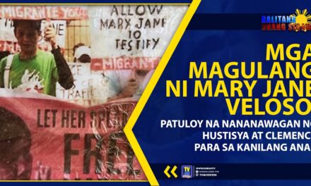 MGA MAGULANG NI MARY JANE VELOSO, PATULOY NA NANANAWAGAN NG HUSTISYA AT CLEMENCY PARA SA KANILANG ANAK