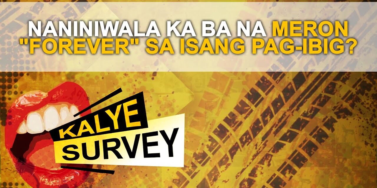 NANINIWALA KA BA NA MERON “FOREVER” SA ISANG PAG-IBIG?