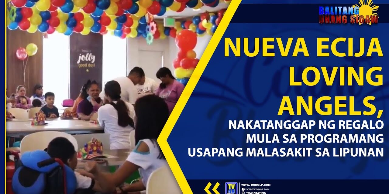 NUEVA ECIJA LOVING ANGELS, NAKATANGGAP NG REGALO MULA SA PROGRAMANG COUNT YOUR BLESSINGS