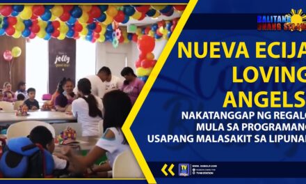 NUEVA ECIJA LOVING ANGELS, NAKATANGGAP NG REGALO MULA SA PROGRAMANG COUNT YOUR BLESSINGS