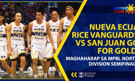 NUEVA ECIJA RICE VANGUARDS VS SAN JUAN GO FOR GOLD, MAGHAHARAP SA MPBL NORTH DIVISION SEMIFINALS