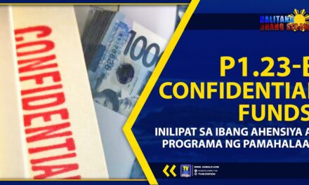 P1.23-B CONFIDENTIAL FUNDS, INILIPAT SA IBANG AHENSIYA AT PROGRAMA NG PAMAHALAAN
