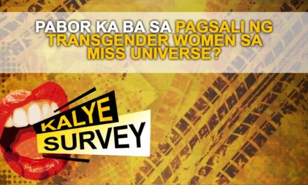PABOR KA BA SA PAGSALI NG TRANSGENDER WOMEN SA MISS UNIVERSE?