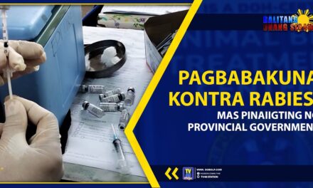 PAGBABAKUNA KONTRA RABIES, MAS PINAIIGTING NG PROVINCIAL GOVERNMENT